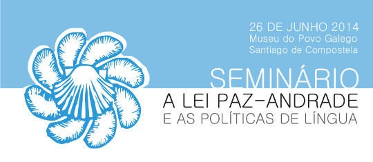Seminário A Lei Paz-Andrade e as Políticas de Língua