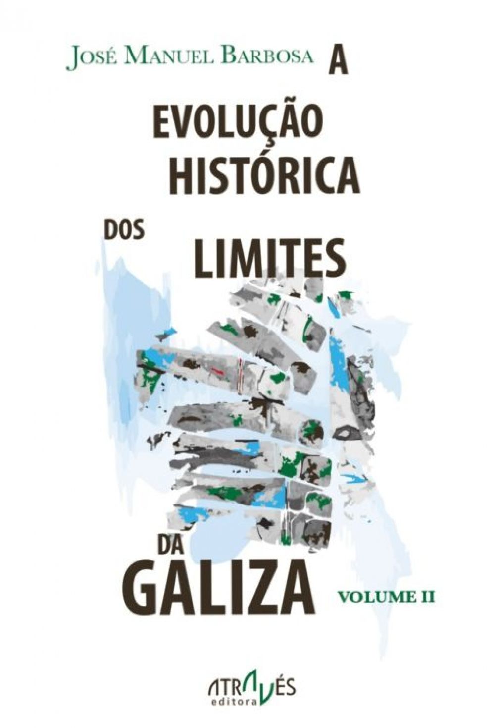 &quot;A EVOLUÇÃO HISTÓRICA DOS LIMITES DA GALIZA (II)&quot; Académico José M. Barbosa lança segundo volume do livro